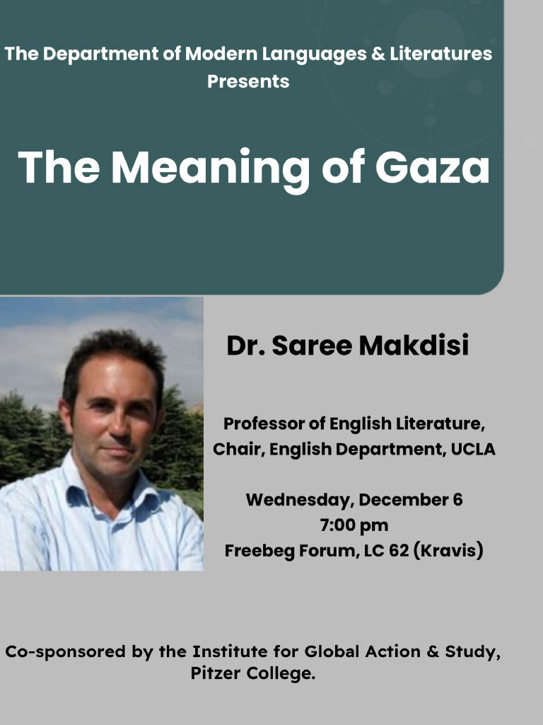 The Meaning of Gaza Flyer Dr Saree Makdisi Professor of English Literature, Chair, English Department UCLA 