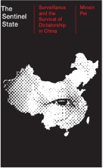 Book cover of "The Sentinel State: Surveillance and the Survival of Dictatorship in China" written by Minxin Pei. 