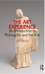 Book cover of "The Art Experience: An Introduction to Philosophy and the Arts" written by Alex Rajczi. 